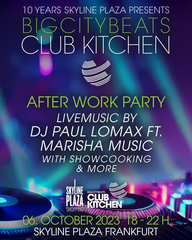 DJ Paul Lomax &amp; Marisha: Live-Musik und Live-Cooking bei der BigCityBeats Club Kitchen Premiere im Skyline Plaza