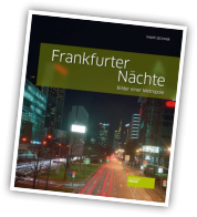 Frankfurter Nächte – Bilder einer Metropole