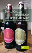 Die schönsten Brauhäuser an Rhein und Main