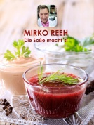 Mirko Reeh: Pasta Pasta & Die Soße macht`s!