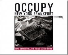 Occupy - New York, Frankfurt:  Eine Bewegung, die keine sein dürfte