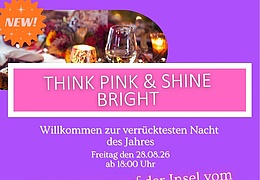 THINK PINK & SHINE BRIGHT - die verrückteste Nacht des Jahres auf der Insel vom Seehotel Niedernberg