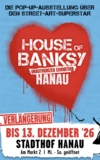 HOUSE OF BANKSY HANAU
