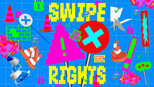 SWIPE RIGHTS – Digitale Welten Festival 2026