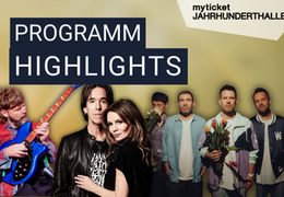 Highlights in der myticket Jahrhunderthalle Frankfurt