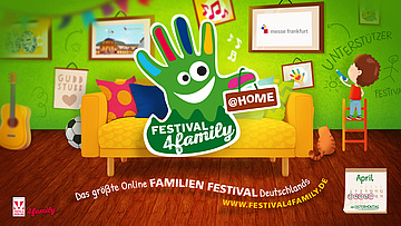 Festival4Family @home – Das Familienfest wird digital