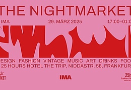 The Nightmarket x IMA x 25 Hours Hotel The Trip