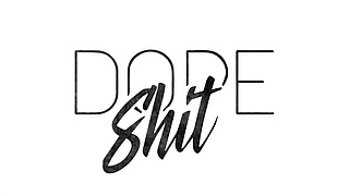 Dope Shit