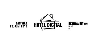 Hotel Digital - Extrawelt und Fabe