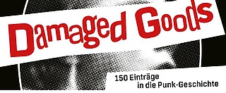 Damaged Goods - 150 entries into punk history