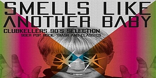 Clubkeller's 90's Selection - Smells like another Baby