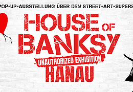 HOUSE OF BANKSY HANAU