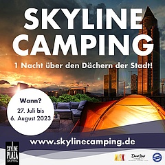 Skyline Camping 2023: Zelten über den Dächern von Frankfurt