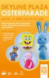 Easter Fun @Skyline Plaza mit Osterparade und Ostereier-Rallye