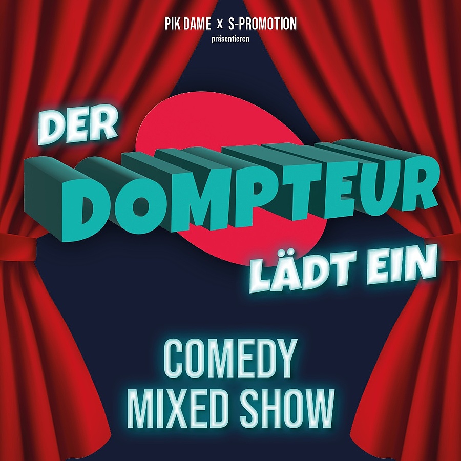 DER DOMPTEUR LÄDT EIN - COMEDY MIXED SHOW in der PIK DAME
