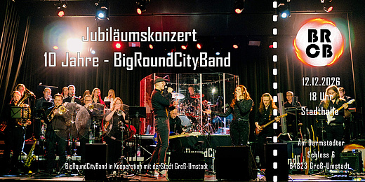 10 Jahre BigRoundCityBand – Das große Jubiläumskonzert!