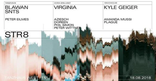 STR8 w/ Blawan/ Snts/ Virginia