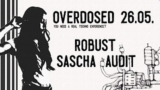 Overdosed w/ Robust & Sascha Audit 