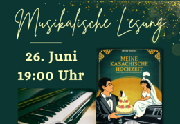 Musikalische Lesung "Meine kasachische Hochzeit" von Artem Kouida