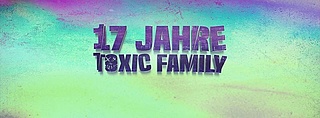 17 years of Toxic Family