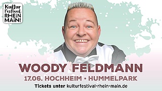 Kulturfestival Rhein-Main: Woody Feldmann