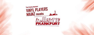 Vinyl Players Mainz Meets Kollektiv Frankfurt