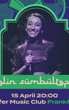 Selin Sümbültepe Live in Frankfurt