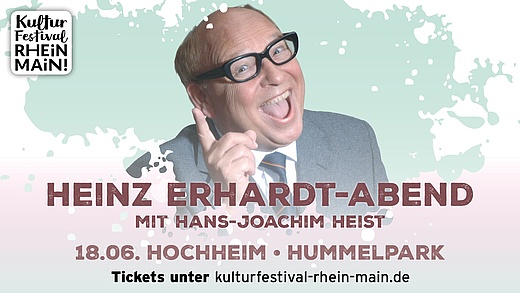 Rhine-Main Cultural Festival: Hans-Joachim Heist - The Great Heinz Erhardt Evening