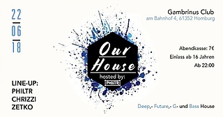 Our House! #1 Summer House Party w/ Philtr, ChriZZi and Zetko