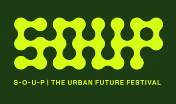 S-O-U-P | THE URBAN FUTURE FESTIVAL VOM 11.-13. MAI IM PALAIS FRANKFURT