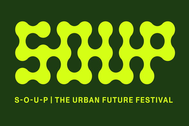 S-O-U-P | THE URBAN FUTURE FESTIVAL