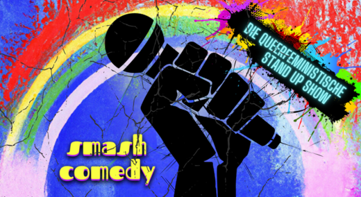 Smash Comedy - die queerfeministische Stand Up Show von Females, FLINTA*, Queers