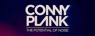Cinema: Conny Plank - The Potential of Noise