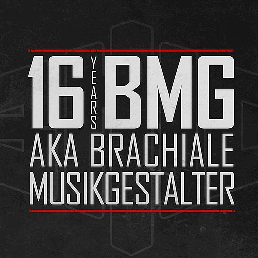 Inurfase 16 Years BMG aka Brachiale Musikgestalter