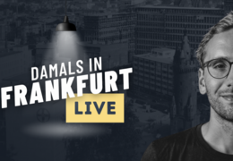 Damals in Frankfurt LIVE – Best-of-Abend in der Jahrhunderthalle