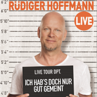 Rüdiger Hoffmann - Ich hab's doch nur gut gemeint...