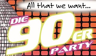 All that we want XI: Die 90er-Party