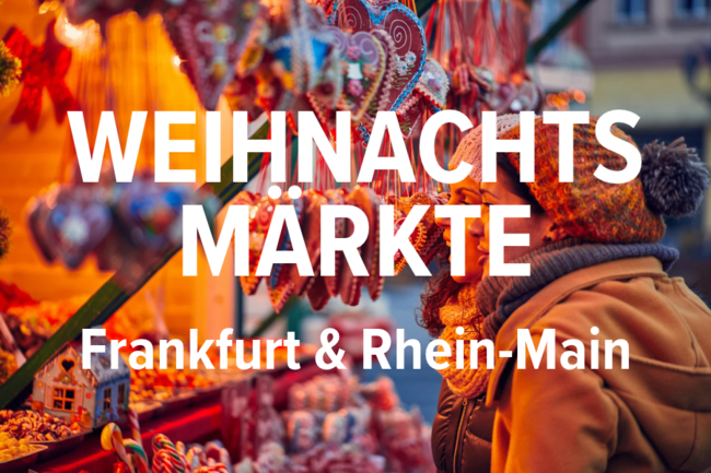 Weihnachtsmärkte in Frankfurt & Rhein-Main
