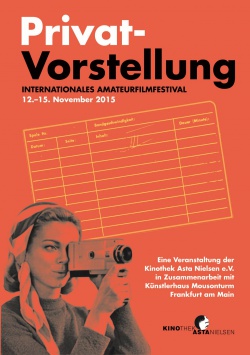 Privat-Vorstellung. INTERNATIONALES AMATEURFILMFESTIVAL