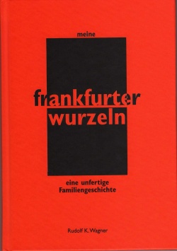 Meine Frankfurter Wurzeln Eigenverlag