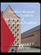 Frankfurt Museum - Guide to the Frankfurt Historical Museum