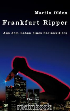 Frankfurt Ripper - From the Life of a Serial Killer Mainbook