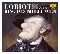 Loriot narrates Richard Wagner's RING DES NIBELUNGEN Deutsche Grammophon Literatur