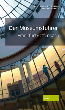 The Frankfurt/Offenbach Museum Guide Societäts Verlag