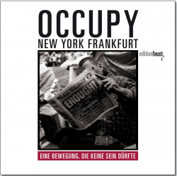 Occupy - New York, Frankfurt: A movement that shouldn't be one B3 Verlag