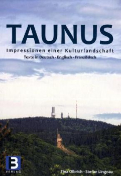 Taunus - Impressions of a cultural landscape B3 Verlag