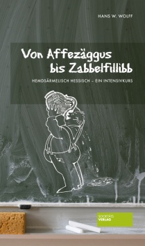 Von Affezäggus bis Zabbelfillibb Societäts Verlag